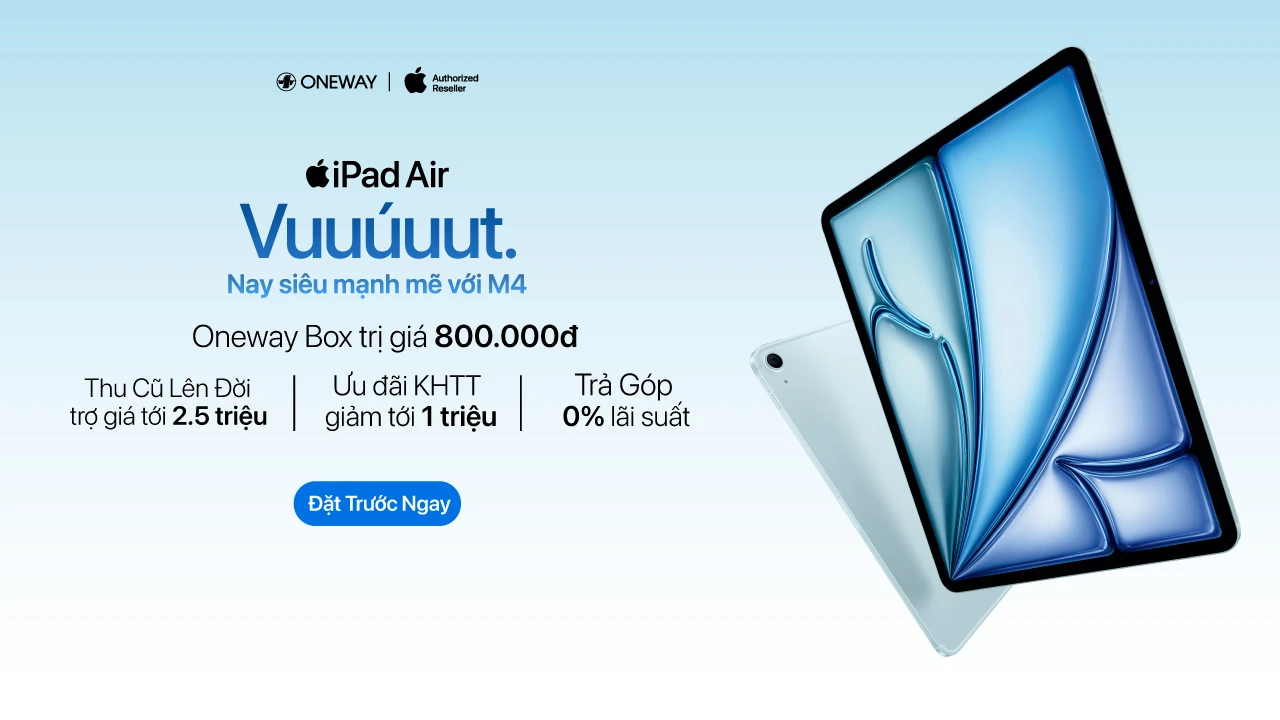 Đặt Trước iPad Air M4 - Nhận Tổng Ưu Đãi Và Quà Tặng Lên Tới 4.300.000đ